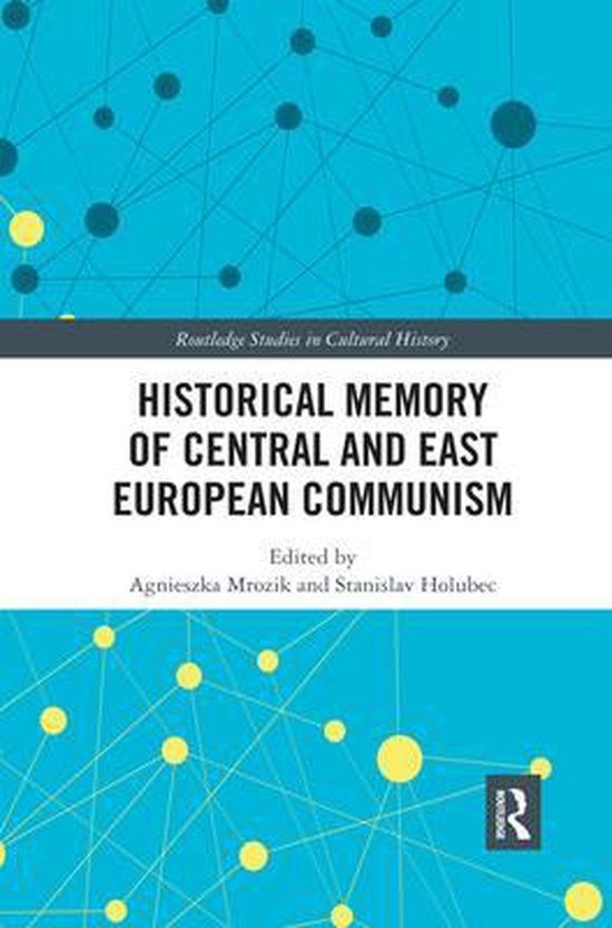Routledge Studies in Cultural History- Historical Memory of Central and ...