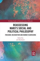 Routledge Studies in Nineteenth-Century Philosophy- Reassessing Marx’s Social and Political Philosophy