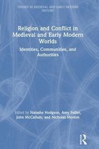 Themes in Medieval and Early Modern History- Religion and Conflict in Medieval and Early Modern Worlds