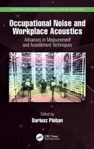 Occupational Safety, Health, and Ergonomics- Occupational Noise and Workplace Acoustics