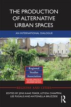 Regions and Cities-The Production of Alternative Urban Spaces
