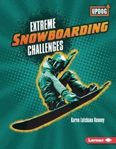 Extreme Sports Guides- Extreme Snowboarding Challenges