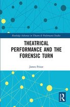 Theatrical Performance and the Forensic Turn