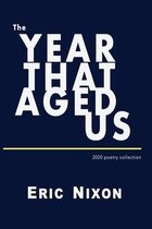 The Year That Aged Us