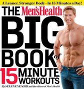 Men's Health - The Men's Health Big Book of 15-Minute Workouts