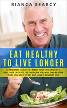 Eat Healthy To Live Longer