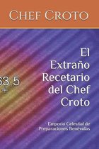 El Extrano Recetario del Chef Croto
