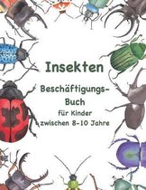Insekten Beschaftigungsbuch fur Kinder zwischen 8-10 Jahren
