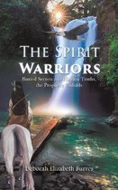 The Spirit Warriors (Buried Secrets and Hidden Truths, the Prophecy Unfolds)