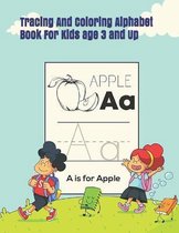 Tracing And Coloring Alphabet Book For Kids age 3 and Up