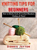 Knitting Tips for Beginners