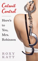 Catsuit Control: Here's to You, Mrs. Robinson