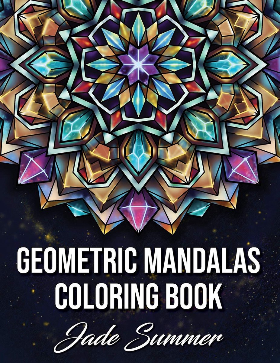 Geometric Mandalas Coloring Book - Jade Summer - Kleurboek voor volwassenen