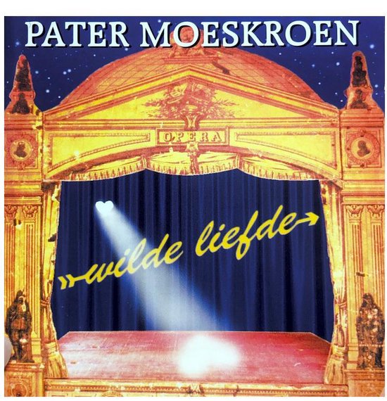 Pater Moeskroen - Wilde Liefde CD