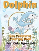 Dolphin - Sea Creatures Coloring Book