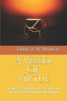 A Vessel of Virtue Prayers to Heal your Heart and Soul