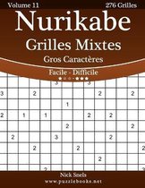 Nurikabe Grilles Mixtes Gros Caracteres - Facile a Difficile - Volume 11 - 276 Grilles