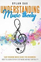Understanding music theory: Easy reading music guide for beginners