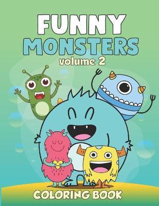 FUNNY MONSTERS COLORING BOOK Volume 2, Crtvy Bookist 9798653235450