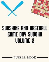 Sunshine and Baseball Sudoku Game Day Puzzle Book Volume 2