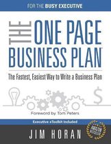 The One Page Business Plan for the Busy Executive