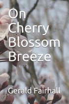 On Cherry Blossom Breeze