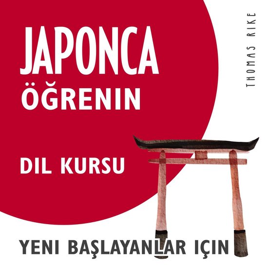 Japonca Öğrenin (Yeni Başlayanlar için Dil Kursu) - cover