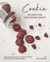 Cookie Recipes for The Whole Family