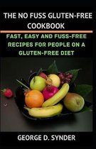 The No Fuss Gluten-Free Cookbook