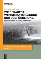 Jahrbuch F�r Wirtschaftsgeschichte. Beihefte- Wiederaufbau, Wirtschaftsplanung Und S�df�rderung