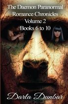 The Daemon Paranormal Romance Chronicles-The Daemon Paranormal Romance Chronicles - Volume 2, Books 6 to 10