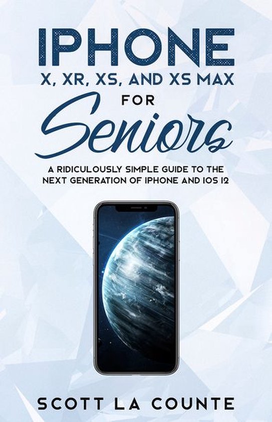 Tech for Seniors 2 - iPhone X, XR, XS, and XS Max for Senior ... - cover