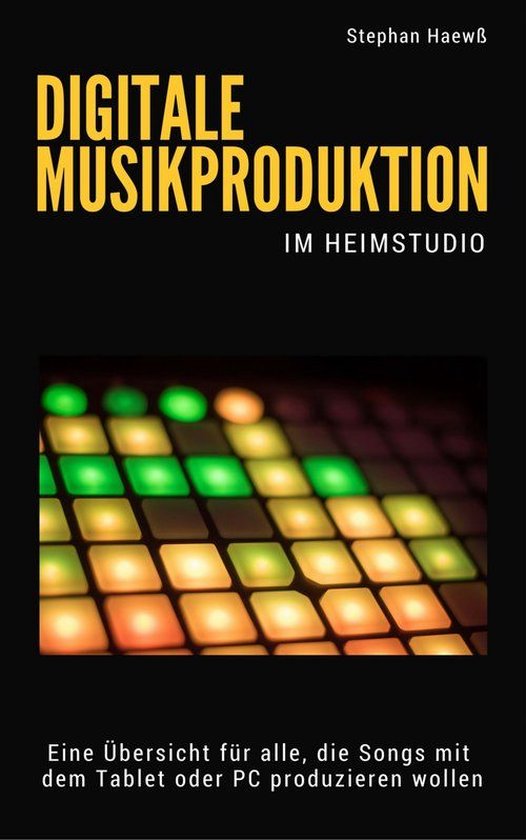 Digitale Musikproduktion im Heimstudio - cover