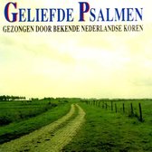 Geliefde Psalmen  Gezongen Door Bekende Nederlandse Koren  (2 CD)