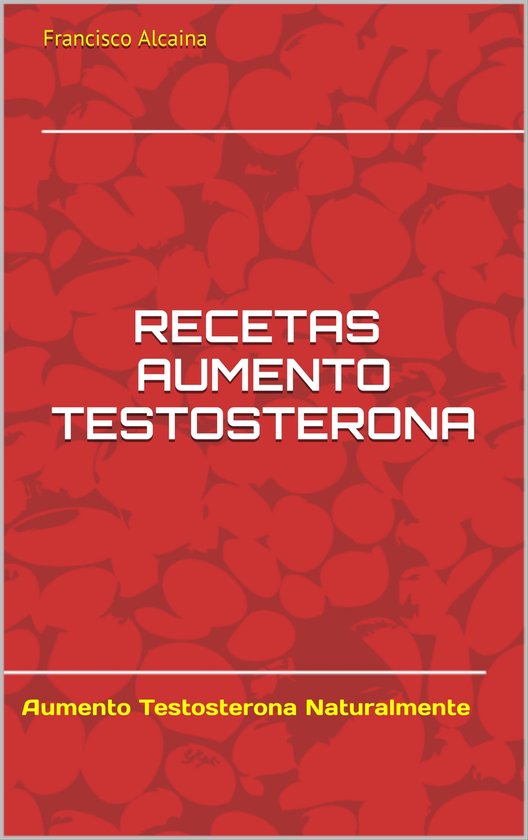 Recetas Aumento Testosterona - cover