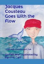 Jacques Cousteau Goes With the Flow