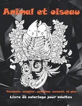 Animal et oiseau - Livre de coloriage pour adultes - Tasmanie, sanglier, cameleon, serpent, et plus