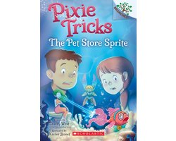 Pixie Tricks 3 - The Pet Store Sprite: A Branches Book (Pixie Tricks #3)