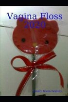 Vagina Floss 2020