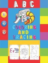 ABC Coloring And Tracing: Coloring activity books for kids ages 2-4