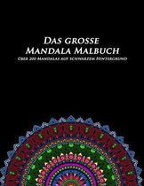 Das Grosse Mandala Malbuch auf schwarzem Hintergrund