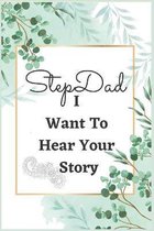 Stepdad I Want To Hear Your Story