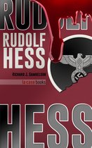 I Signori della Guerra - Rudolf Hess