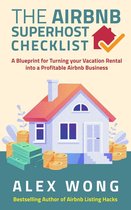 Airbnb Superhost Blueprint 2 - The Airbnb Superhost Checklist: A Blueprint for Turning your Vacation Rental into a Profitable Airbnb Business