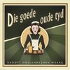 Die goede oude tyd (groene editie)