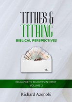 Tithes and Tithing: Biblical Perspectives volume two