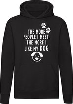 The more people i meet, the i like my dog hoodie | hond | dier | dierendag | mensen | grappig | unisex | trui | sweater | hoodie | capuchon