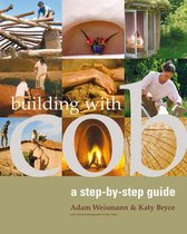 Building with Cob: A Step-By-Step Guidevolume 1