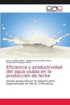 Eficiencia y productividad del agua usada en la producción de leche