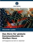 Das Büro für globale Kommunikation im Weißen Haus